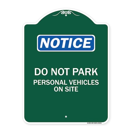 Signmission Do Not Park Personal Vehicles on Site, Green & White Aluminum Sign, 18" x 24", GW-1824-24143 A-DES-GW-1824-24143